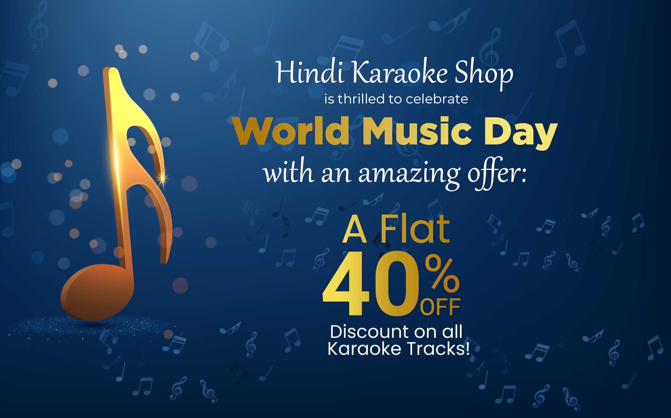 Hindi Karaoke Shop is thrilled to celebrate World Music Day with an amazing offer at flat 40% discount on all Karaoke tracks